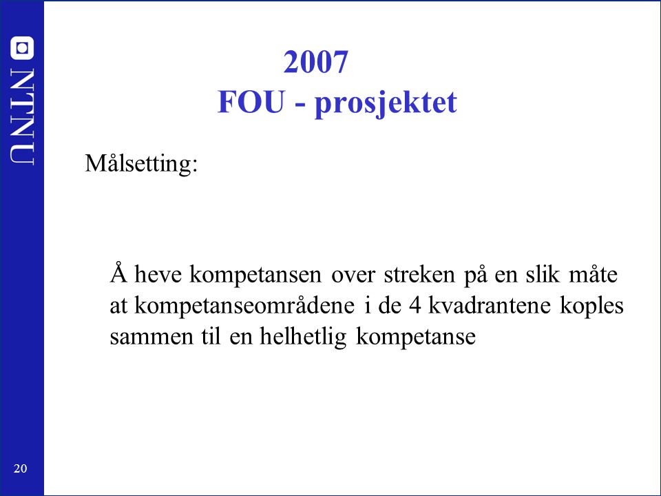 2007 FOU - prosjektet