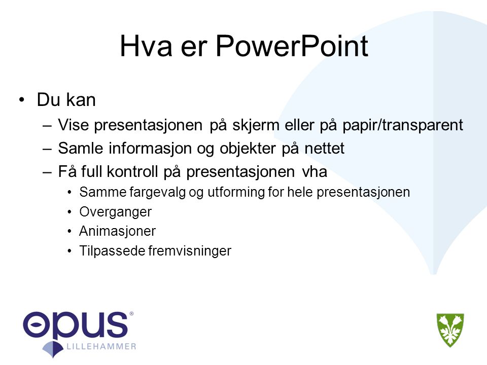 Hva er PowerPoint Du kan
