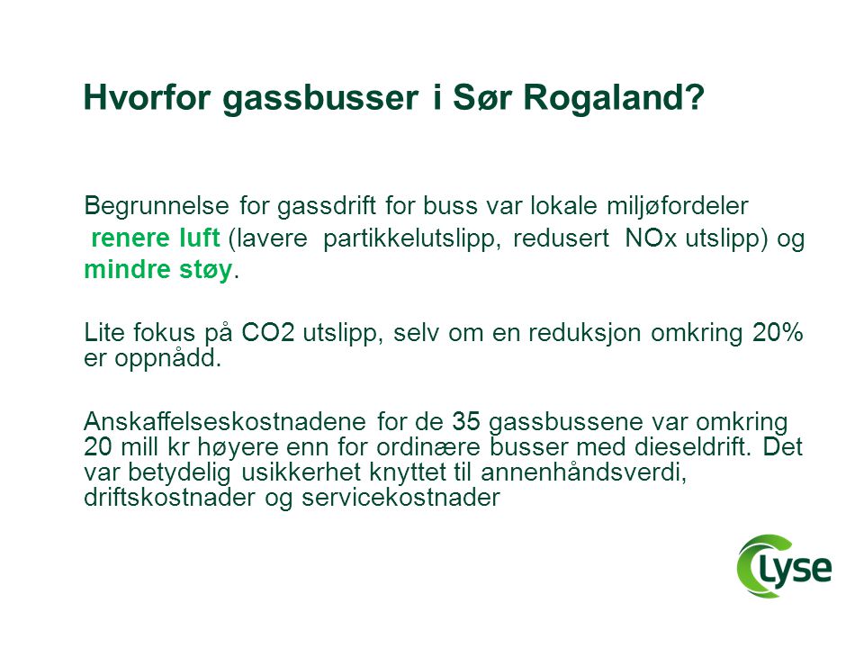 Hvorfor gassbusser i Sør Rogaland