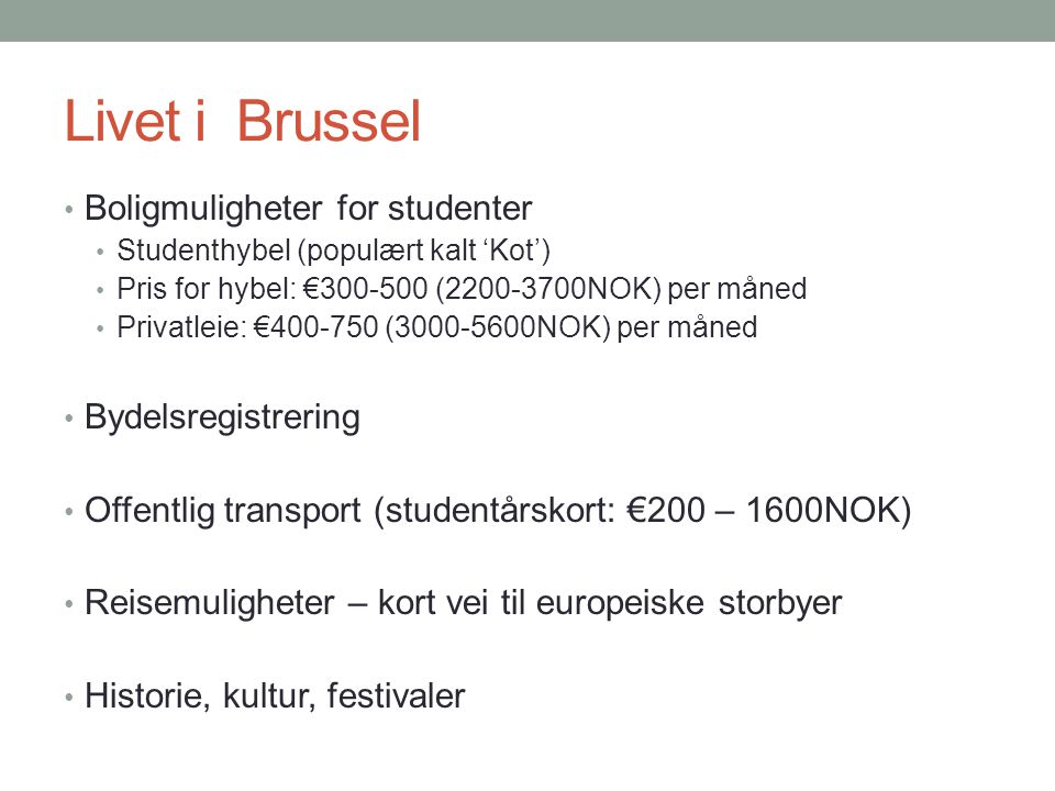 Livet i Brussel Boligmuligheter for studenter Bydelsregistrering