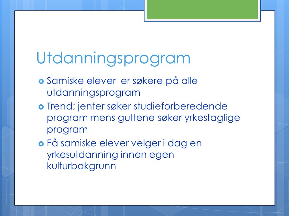 Utdanningsprogram Samiske elever er søkere på alle utdanningsprogram