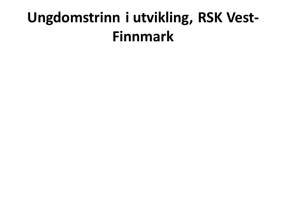 Ungdomstrinn i utvikling, RSK Vest-Finnmark