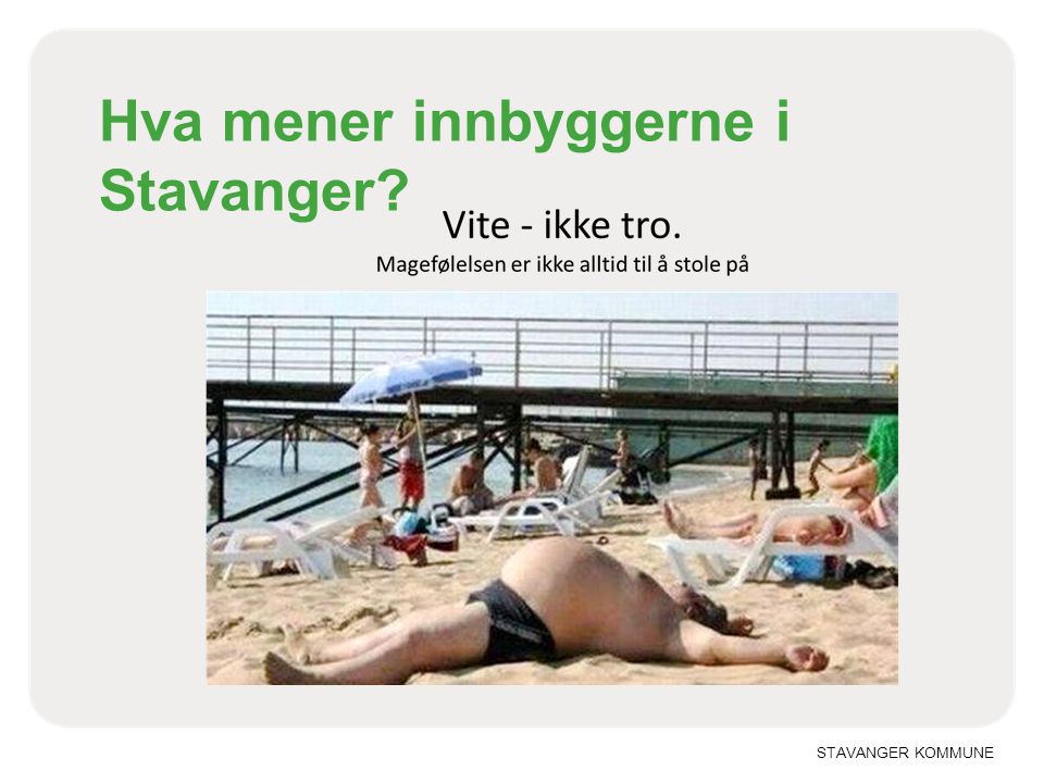 Hva mener innbyggerne i Stavanger