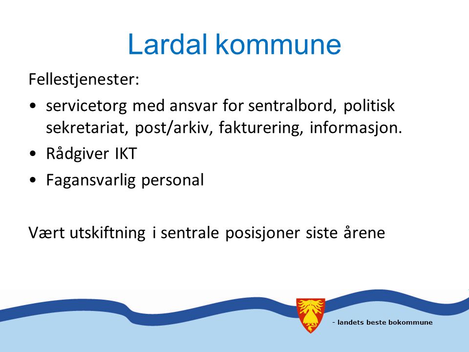 Lardal kommune Fellestjenester: