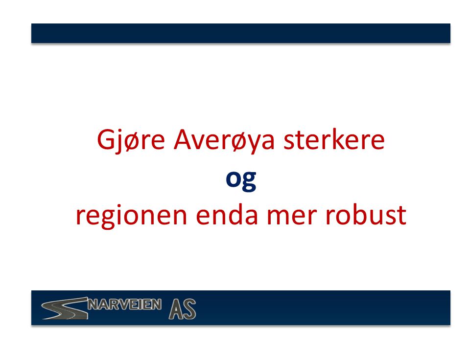 Gjøre Averøya sterkere og regionen enda mer robust