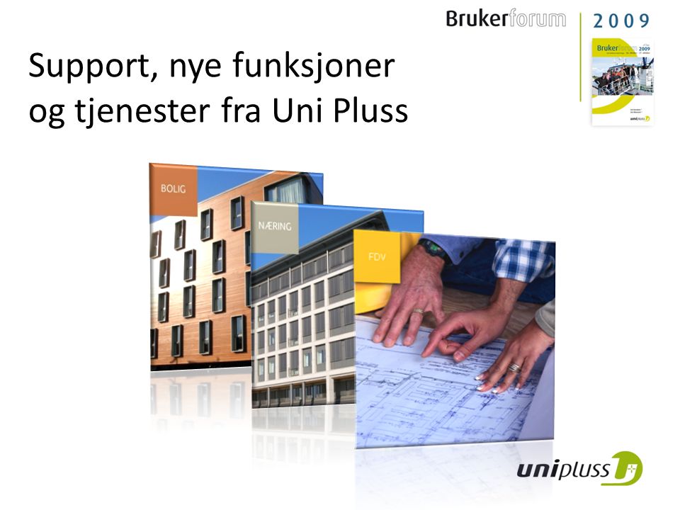 Support, nye funksjoner og tjenester fra Uni Pluss