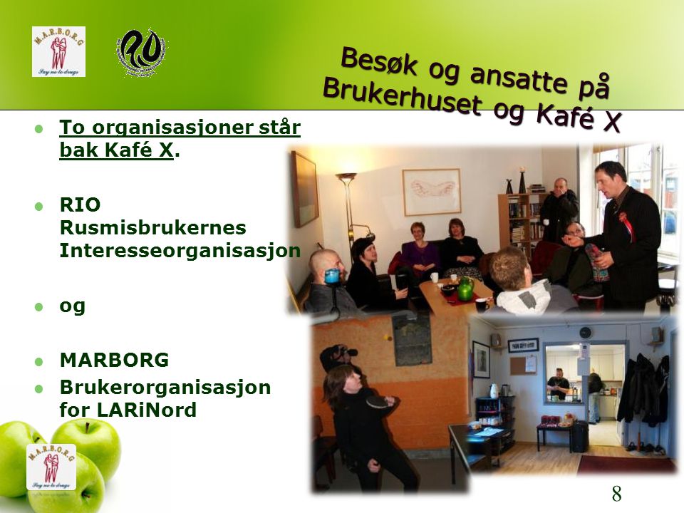 Besøk og ansatte på Brukerhuset og Kafé X