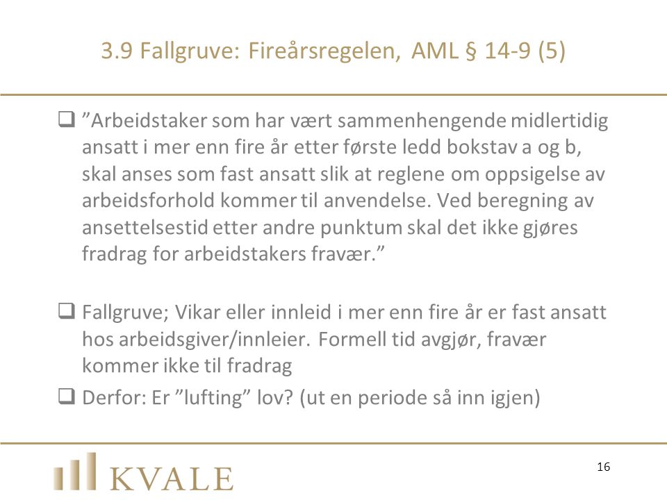 3.9 Fallgruve: Fireårsregelen, AML § 14-9 (5)