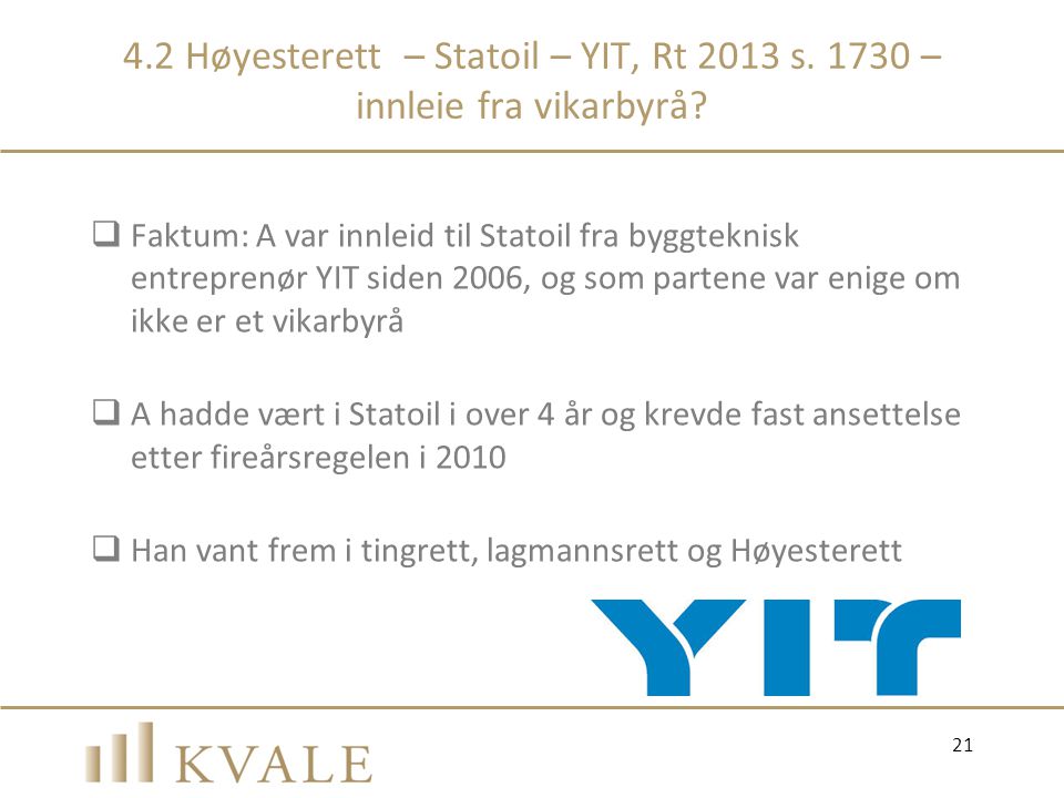4. 2 Høyesterett – Statoil – YIT, Rt 2013 s
