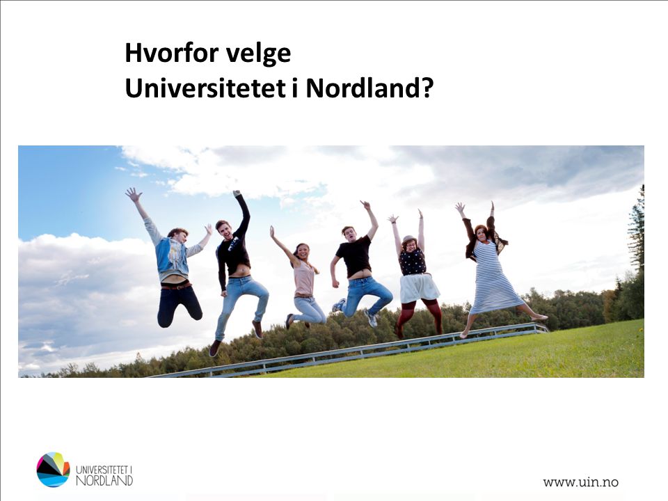 Hvorfor velge Universitetet i Nordland