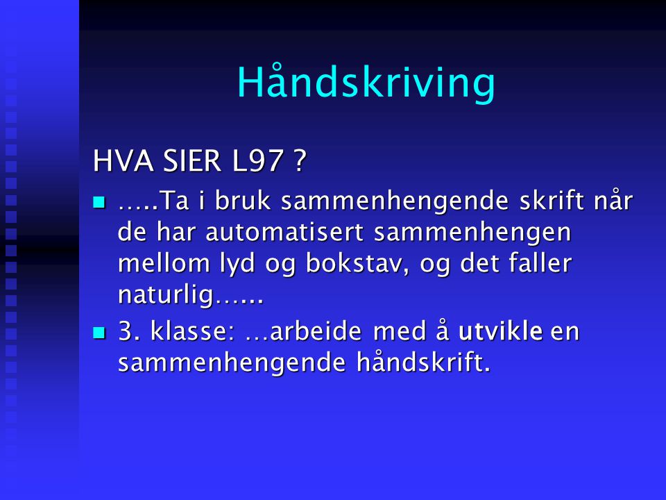 Håndskriving HVA SIER L97