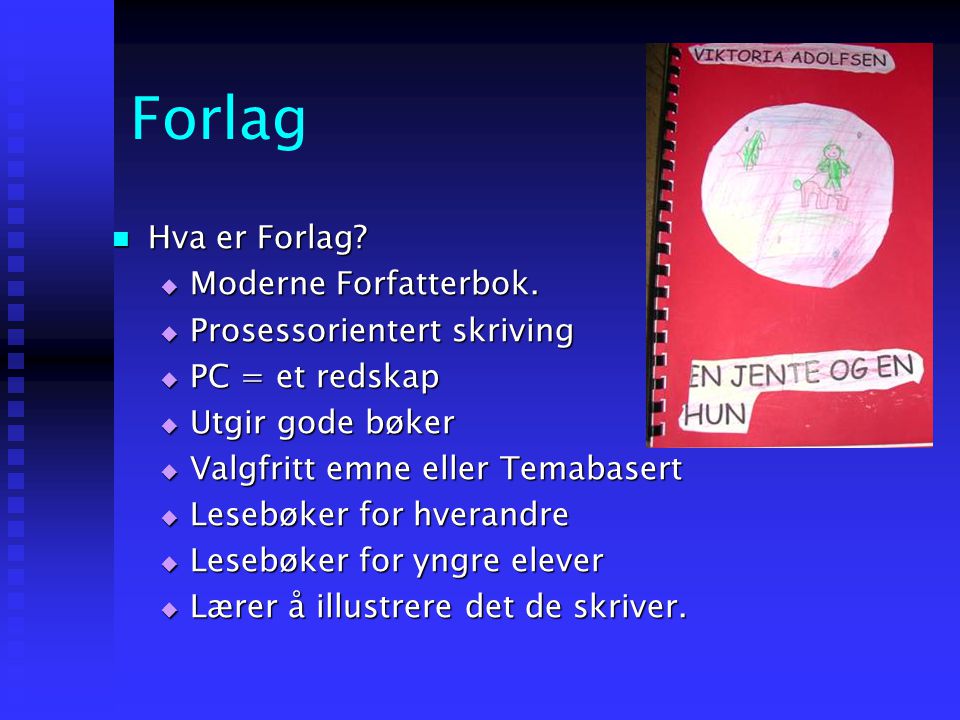 Forlag Hva er Forlag Moderne Forfatterbok. Prosessorientert skriving
