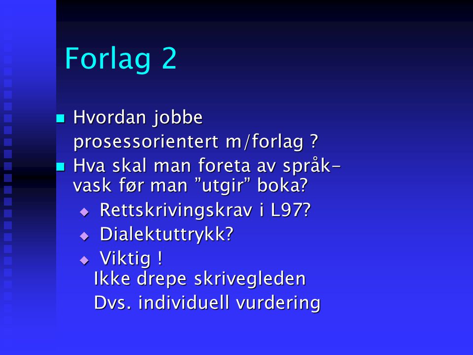 Forlag 2 Hvordan jobbe prosessorientert m/forlag