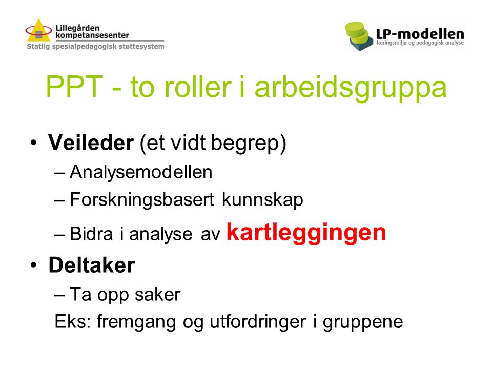 PPT - to roller i arbeidsgruppa