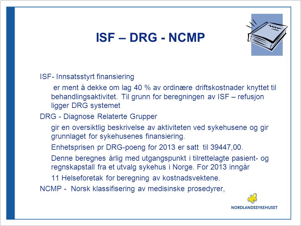 ISF – DRG - NCMP ISF- Innsatsstyrt finansiering