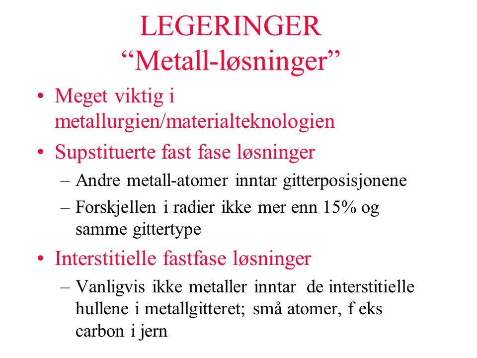 LEGERINGER Metall-løsninger
