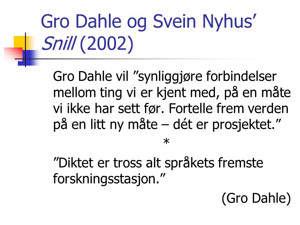 Gro Dahle og Svein Nyhus’ Snill (2002)