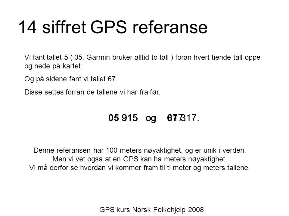 14 siffret GPS referanse 915 og og