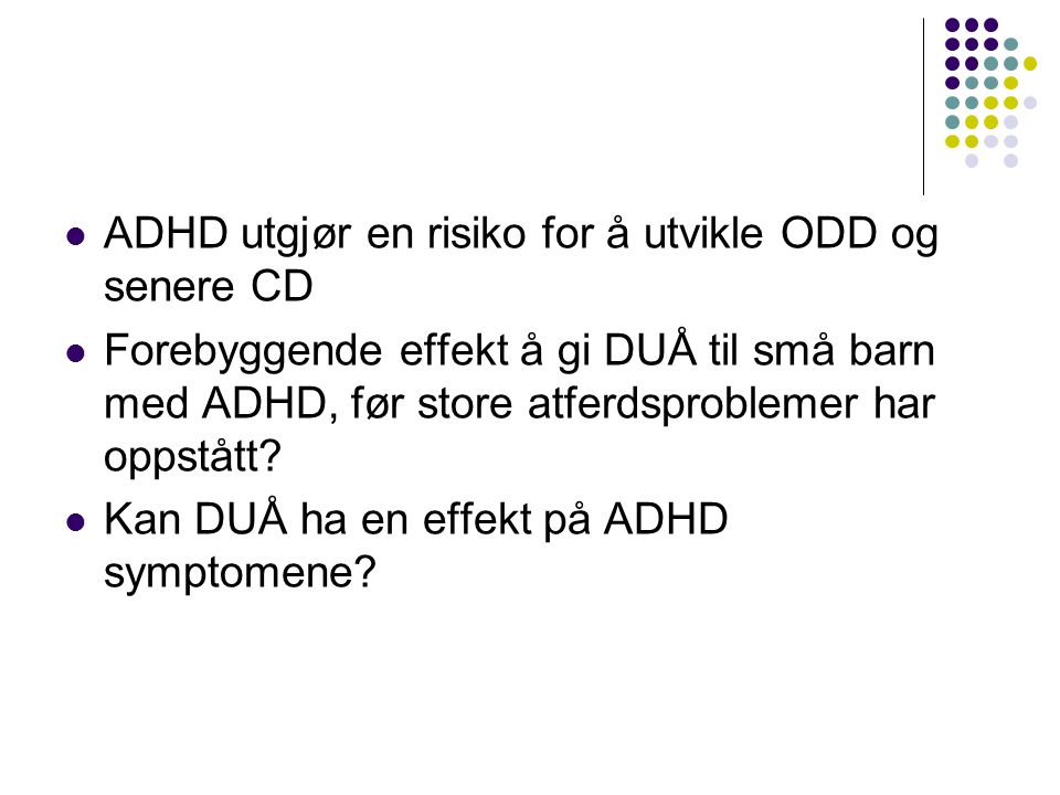 ADHD utgjør en risiko for å utvikle ODD og senere CD