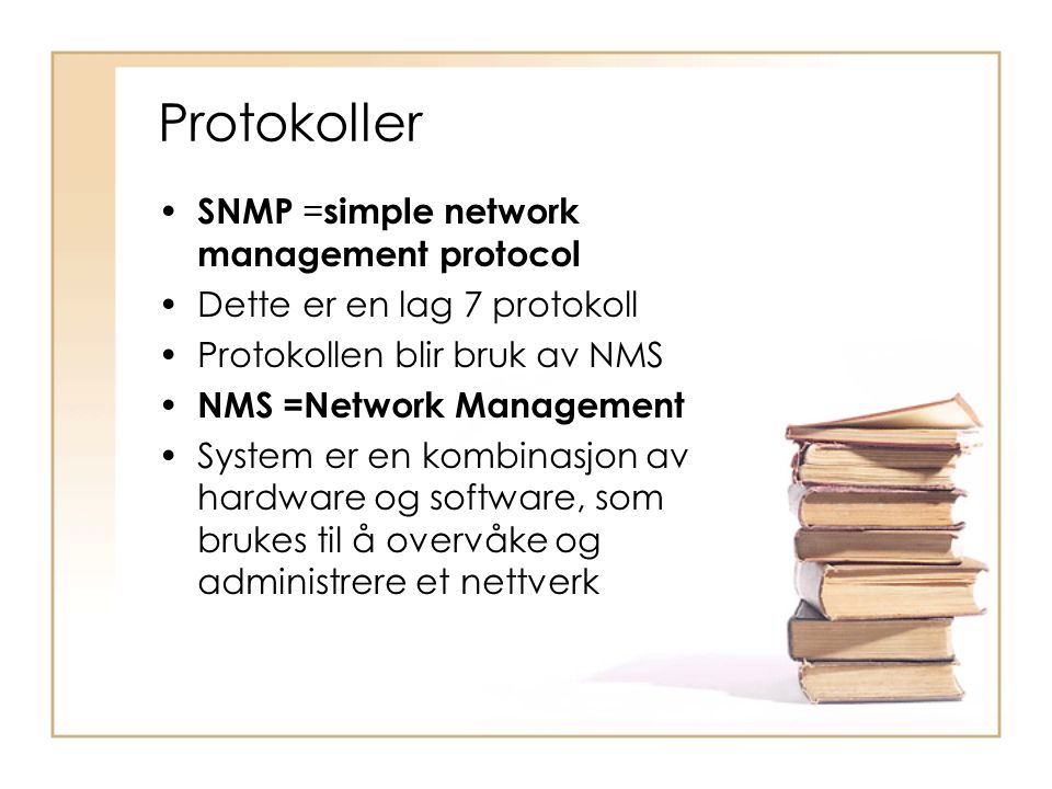 Protokoller SNMP =simple network management protocol