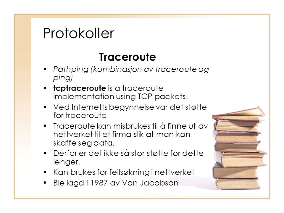 Protokoller Traceroute Pathping (kombinasjon av traceroute og ping)