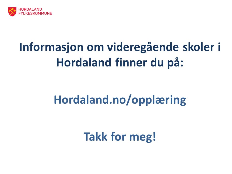 Informasjon om videregående skoler i Hordaland finner du på: