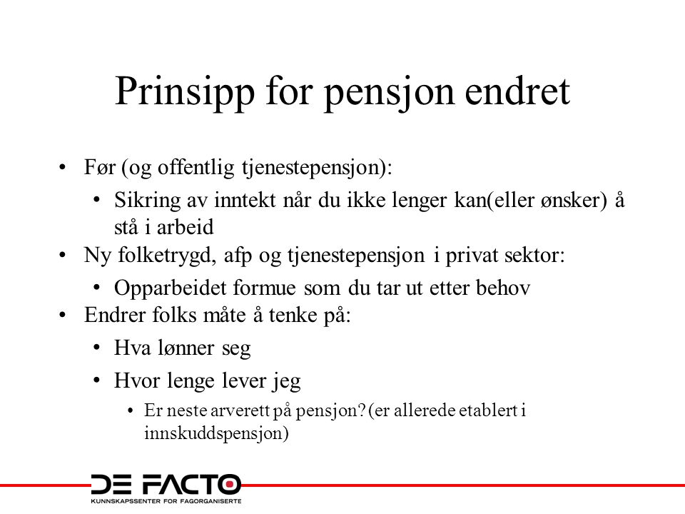 Prinsipp for pensjon endret