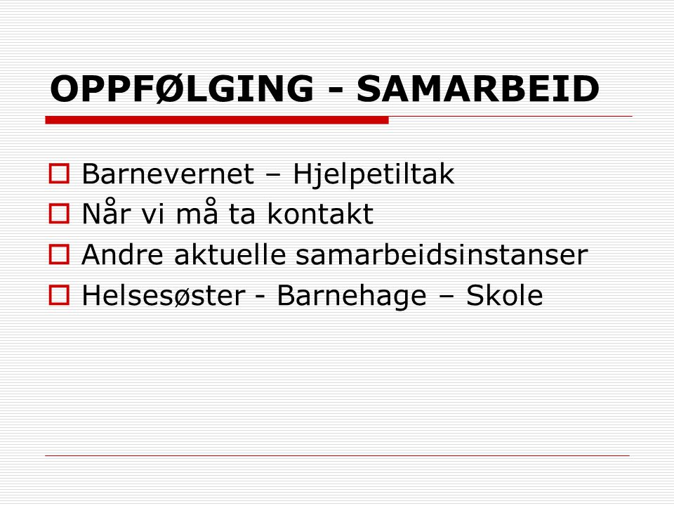 OPPFØLGING - SAMARBEID