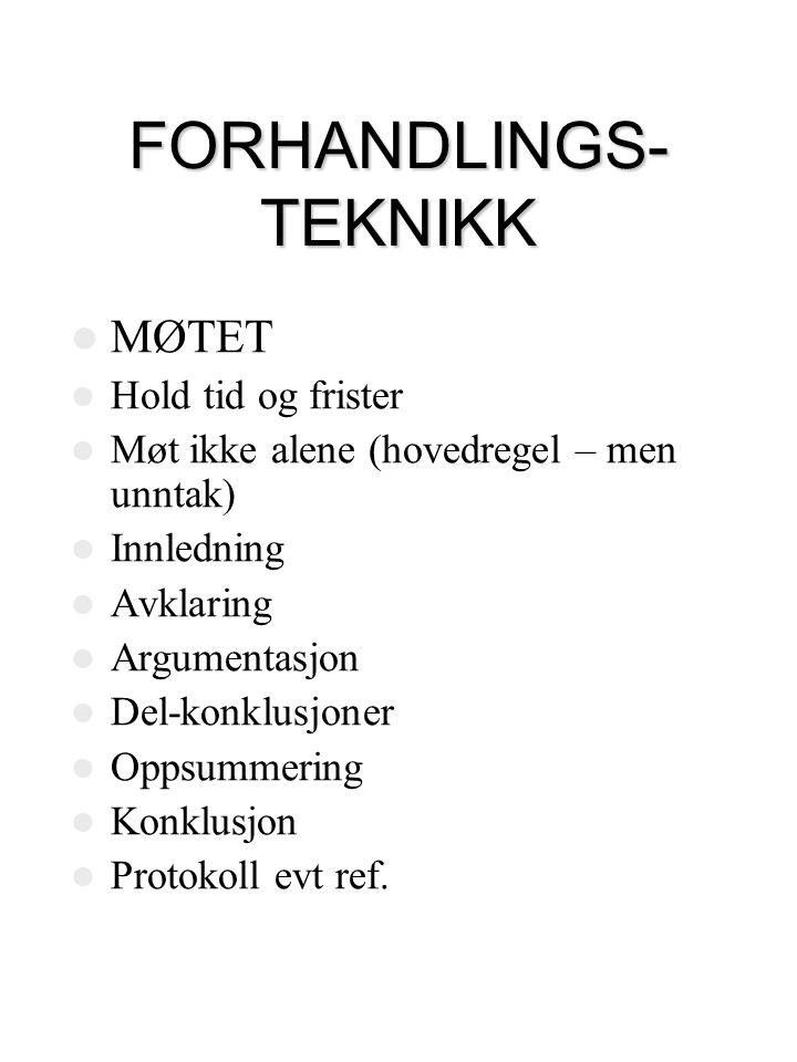 FORHANDLINGS- TEKNIKK