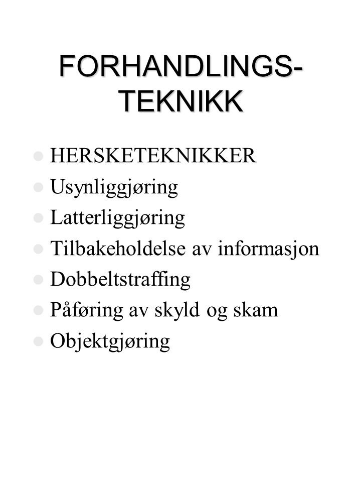 FORHANDLINGS- TEKNIKK