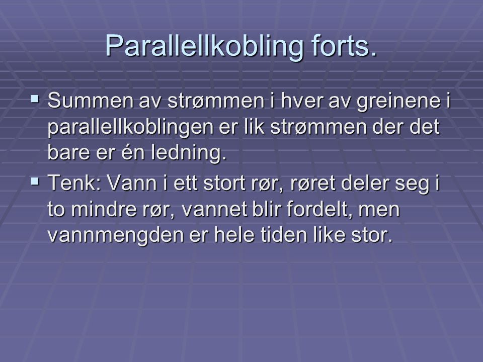 Parallellkobling forts.