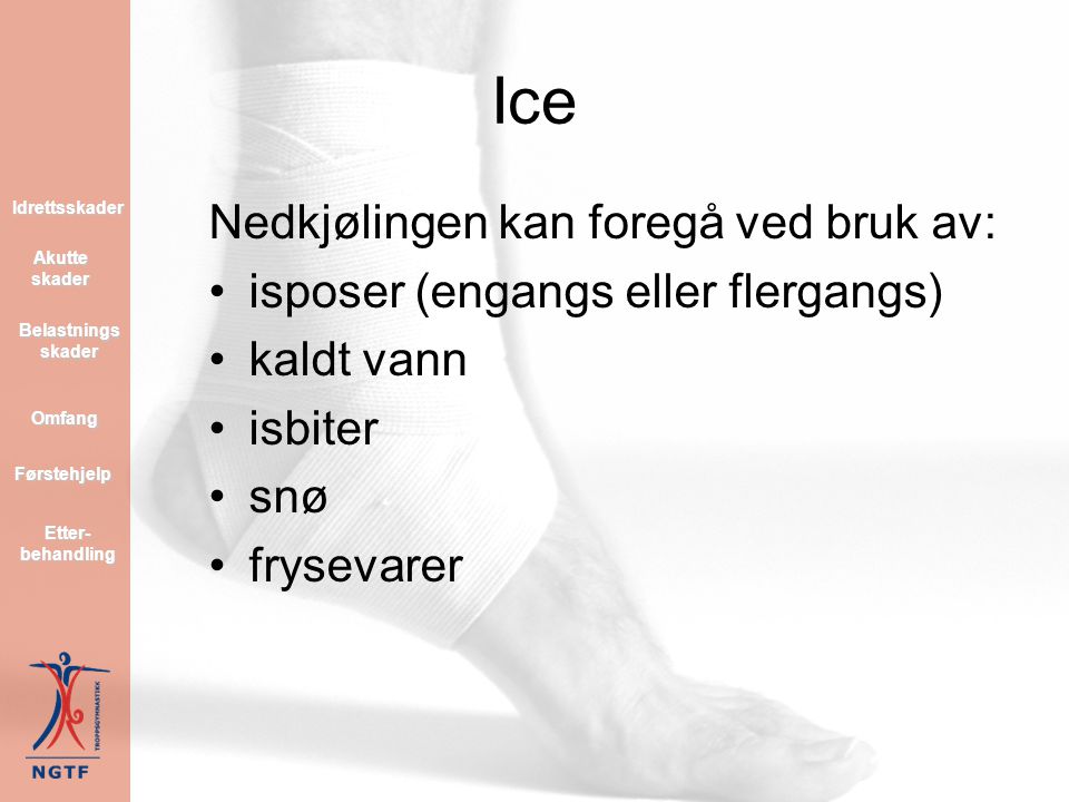 Ice Nedkjølingen kan foregå ved bruk av:
