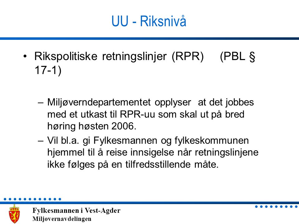 UU - Riksnivå Rikspolitiske retningslinjer (RPR) (PBL § 17-1)