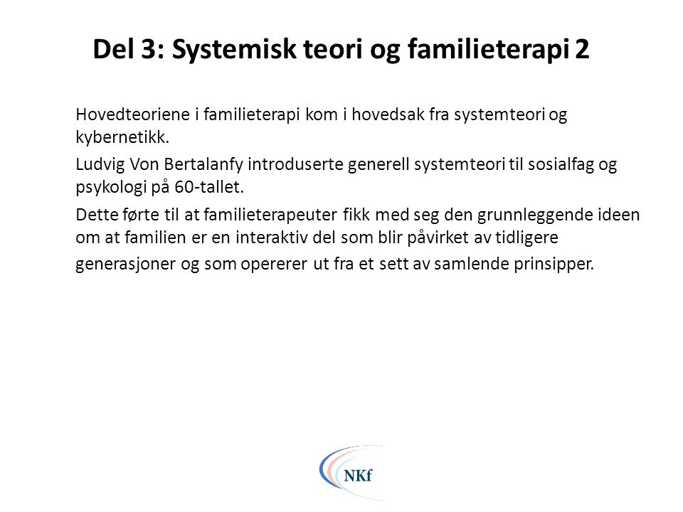 Del 3: Systemisk teori og familieterapi 2