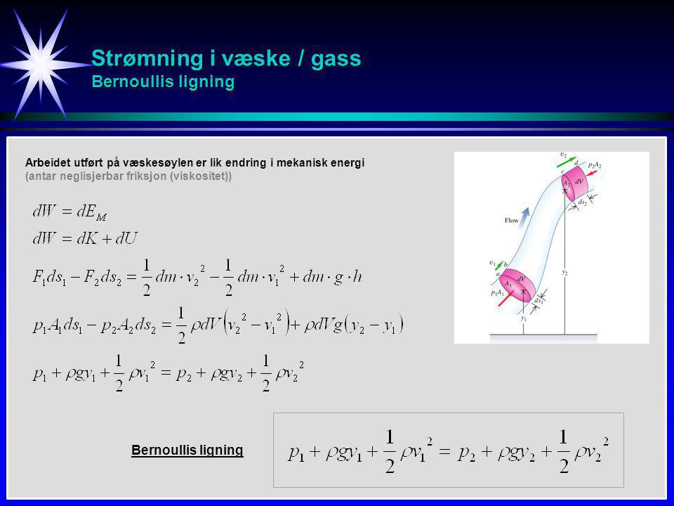 Strømning i væske / gass Bernoullis ligning