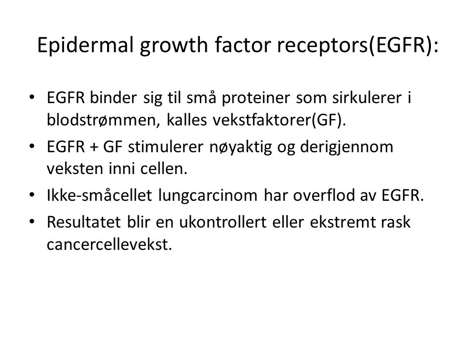 Epidermal growth factor receptors(EGFR):