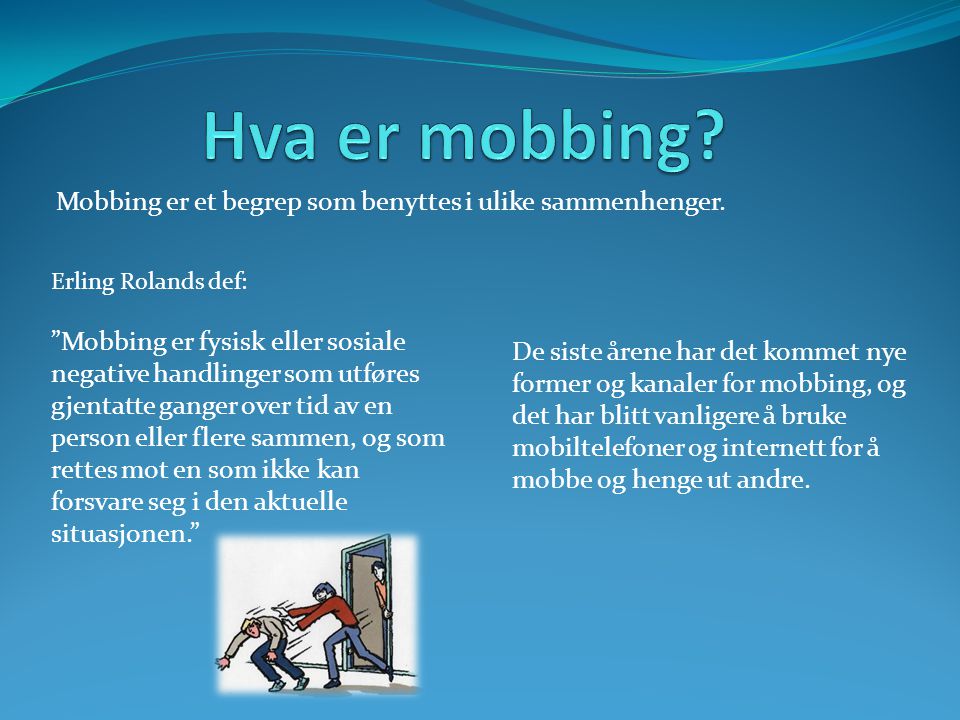 Mobbing er et begrep som benyttes i ulike sammenhenger.