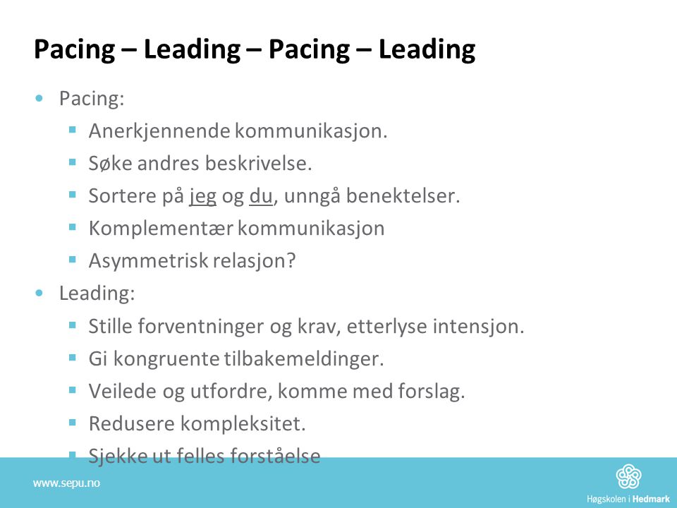 Pacing – Leading – Pacing – Leading