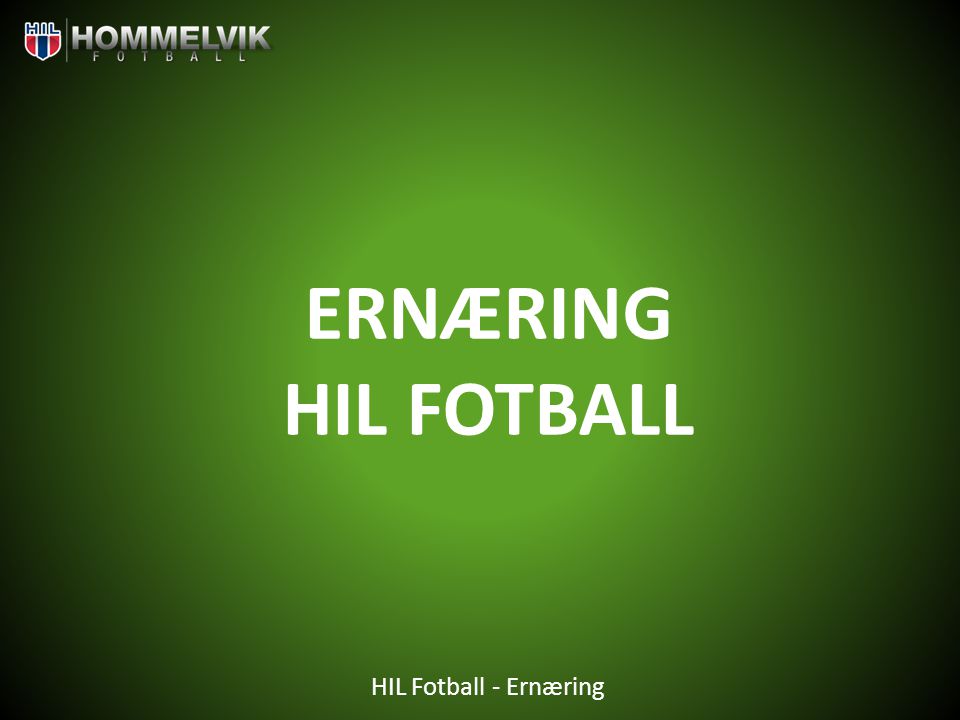 ERNÆRING HIL FOTBALL