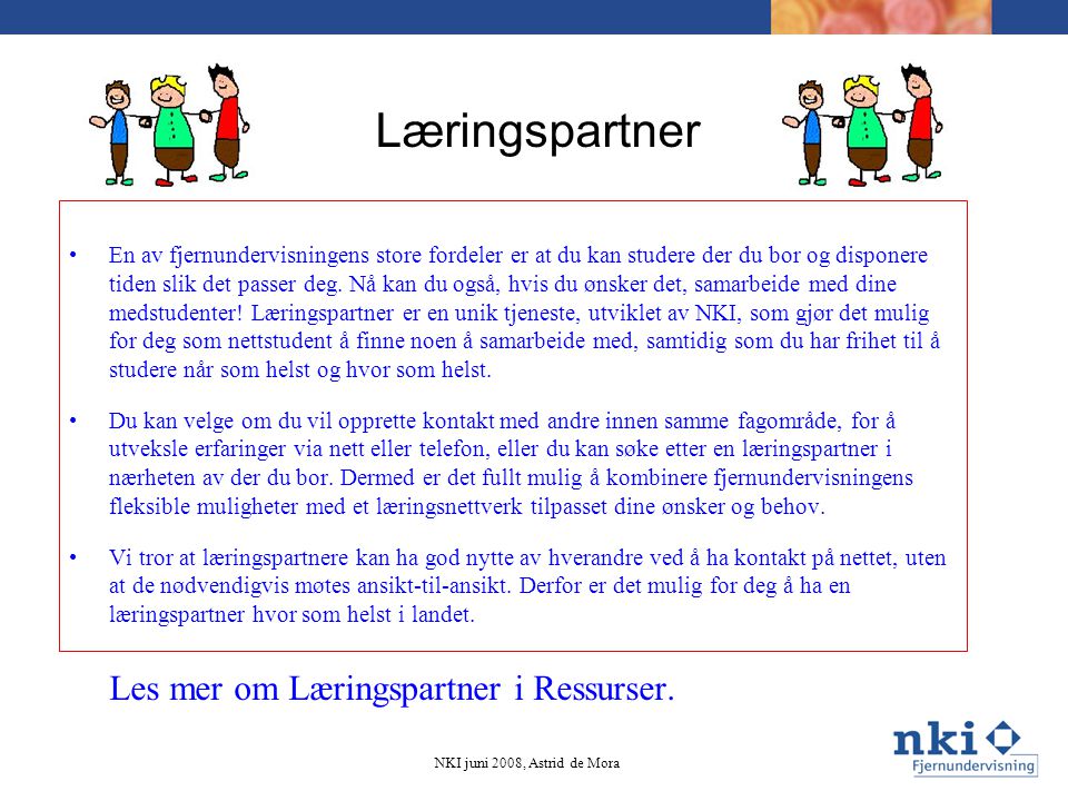 Læringspartner Les mer om Læringspartner i Ressurser.