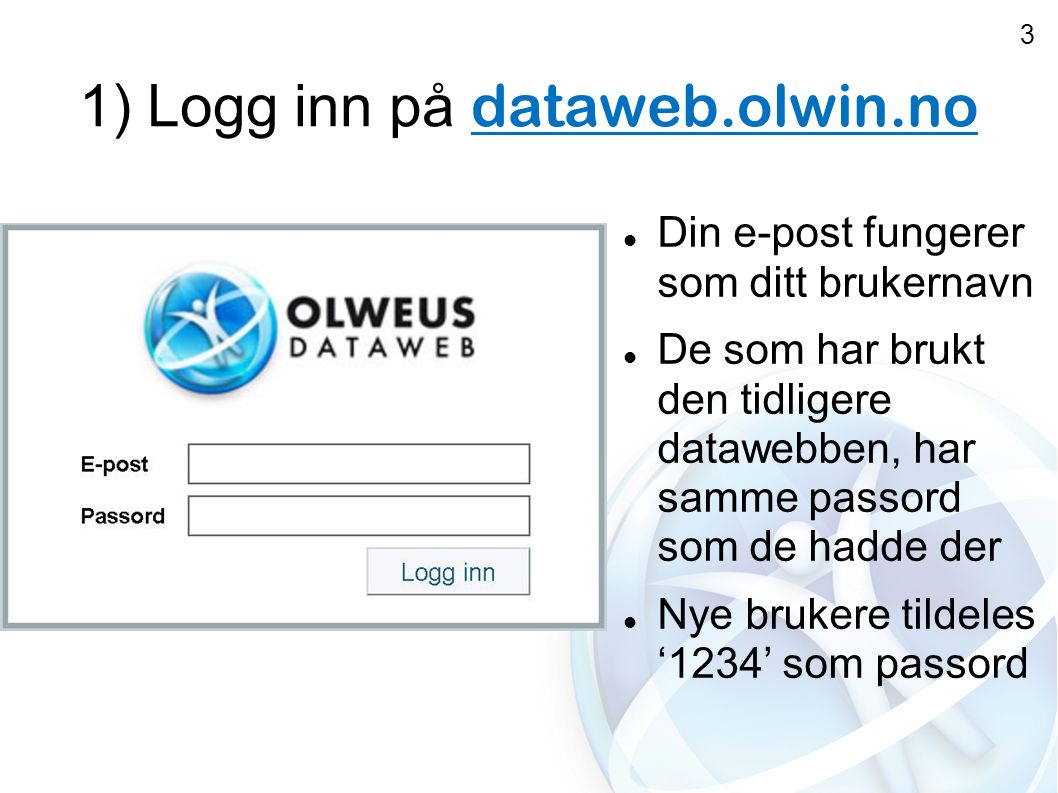 1) Logg inn på dataweb.olwin.no