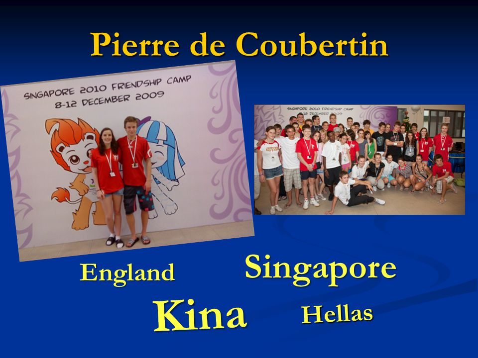 Pierre de Coubertin Singapore England Kina Hellas