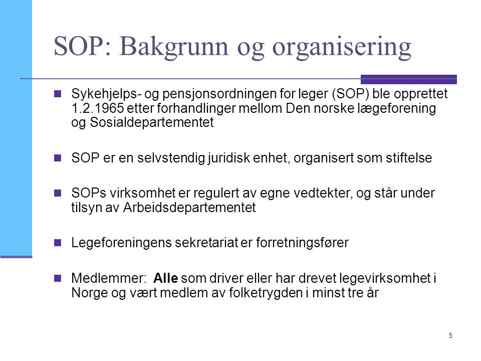 SOP: Bakgrunn og organisering