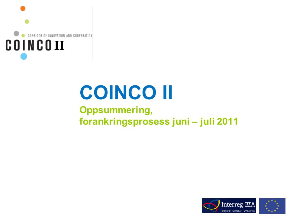 COINCO II Oppsummering, forankringsprosess juni – juli 2011