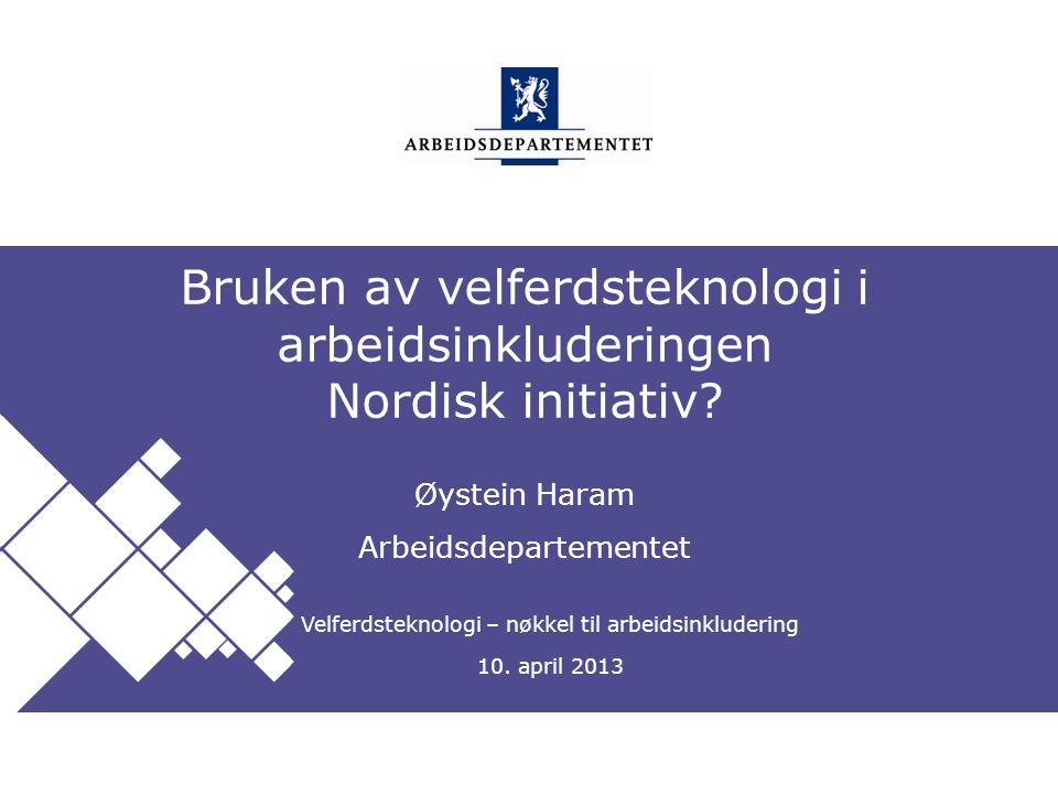 Bruken av velferdsteknologi i arbeidsinkluderingen Nordisk initiativ
