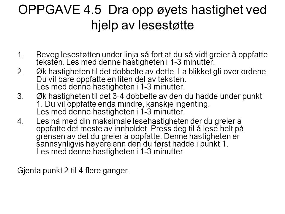 OPPGAVE 4.5 Dra opp øyets hastighet ved hjelp av lesestøtte