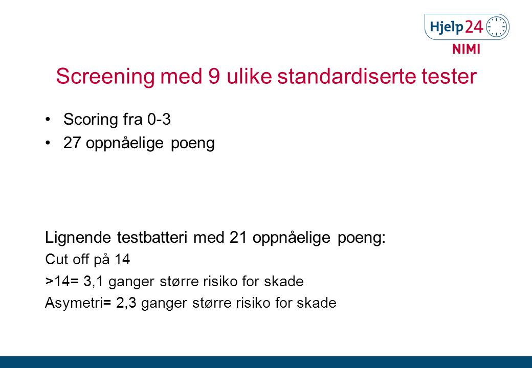 Screening med 9 ulike standardiserte tester