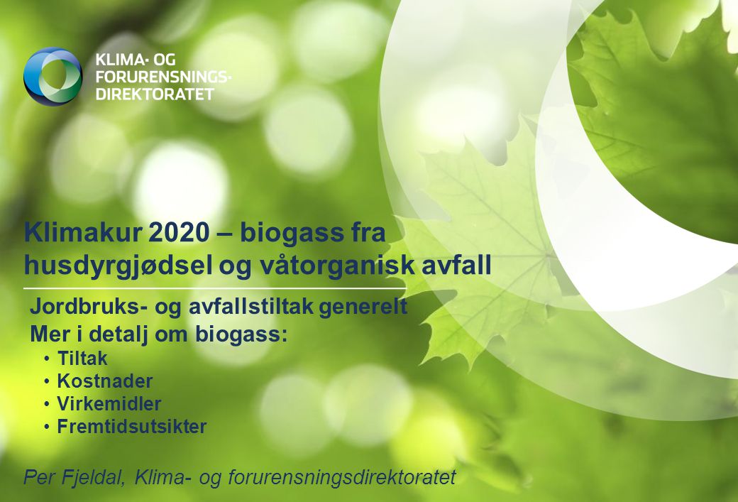 Klimakur 2020 – biogass fra husdyrgjødsel og våtorganisk avfall