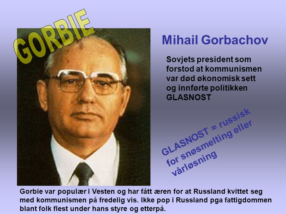GORBIE Mihail Gorbachov