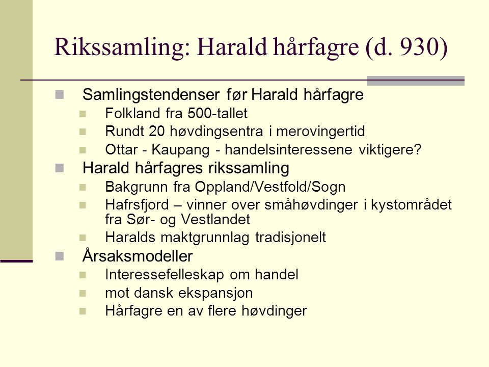 Rikssamling: Harald hårfagre (d. 930)